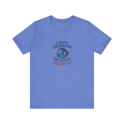I Hate Drinking (Oh Look, Alcohol!) — Forgetful Fish Retro Tee (Light)