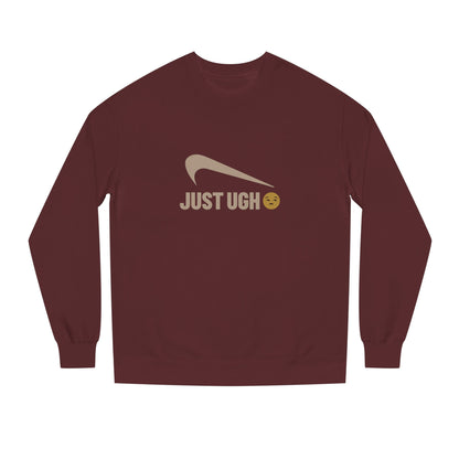 Just Ugh 😒 Athletic Parody — Retro Workout Sweatshirt (Dark)