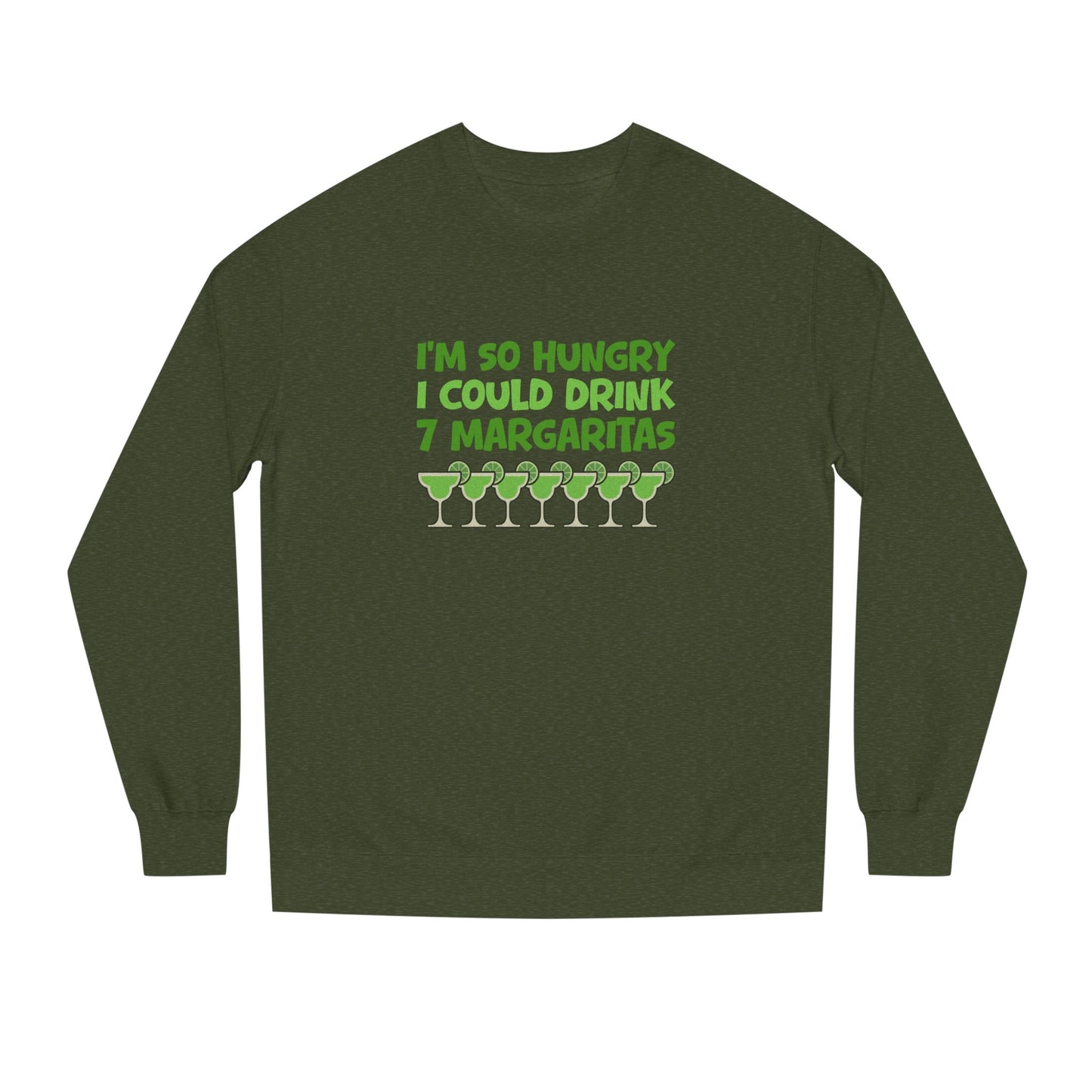 I’m So Hungry I Could Drink 7 Margaritas – Retro Sweatshirt (Dark)
