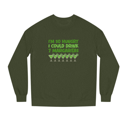 I’m So Hungry I Could Drink 7 Margaritas – Retro Sweatshirt (Dark)