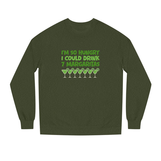 I’m So Hungry I Could Drink 7 Margaritas – Retro Sweatshirt (Dark)