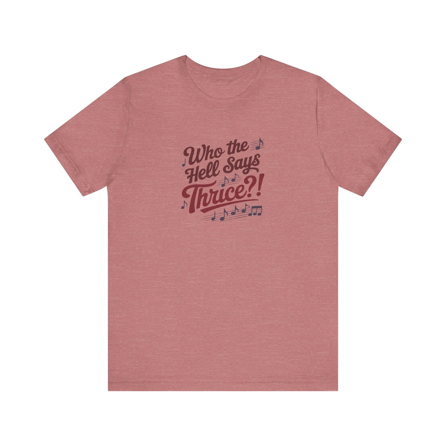 Who the Hell Says Thrice?! — Golden Girls Retro Tee (Light)