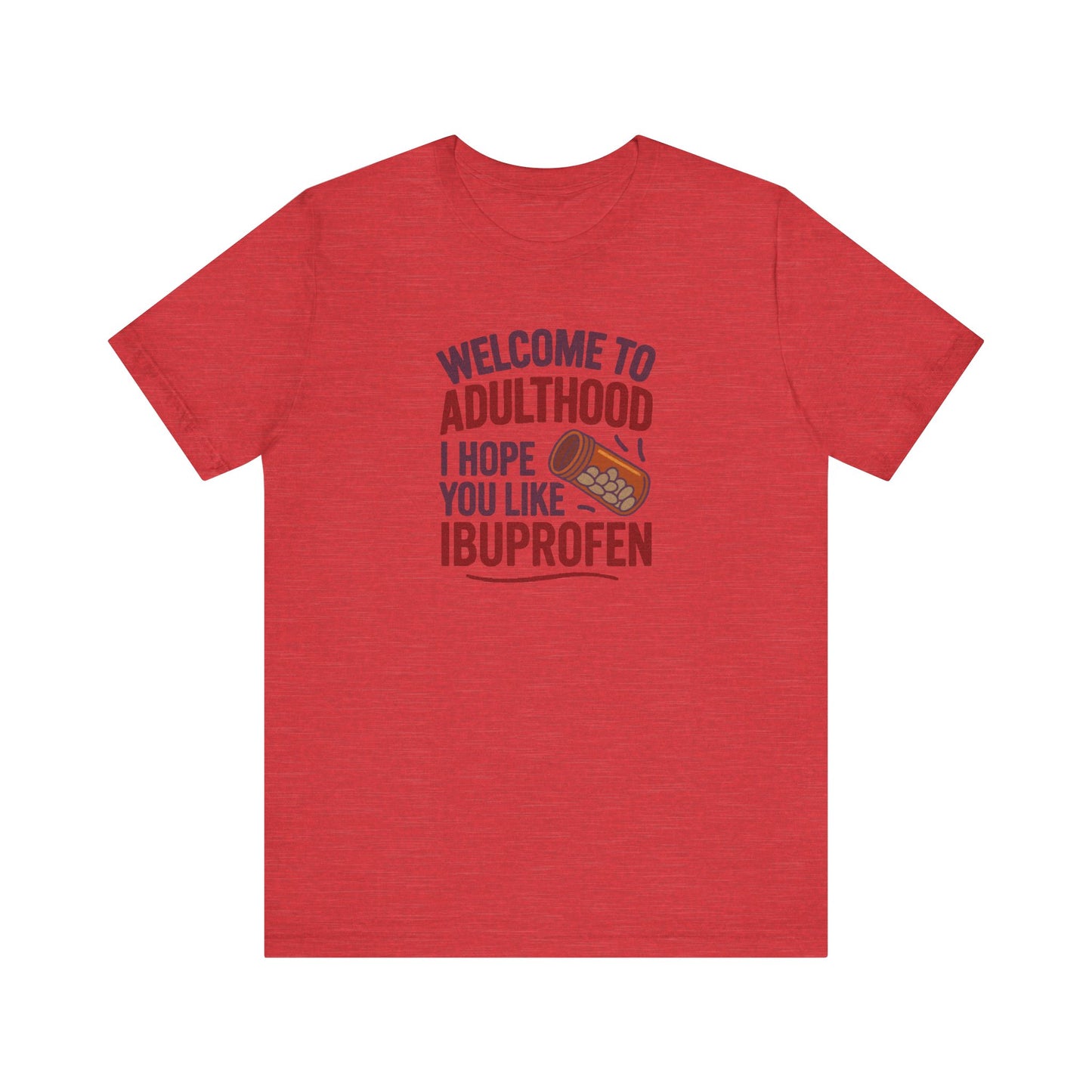 Welcome to Adulthood (Ibuprofen) — Retro Graphic Tee (Light)