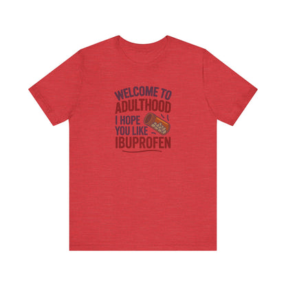 Welcome to Adulthood (Ibuprofen) — Retro Graphic Tee (Light)