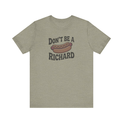 Don’t Be a Richard – Hotdog Roast Retro Tee (Light)