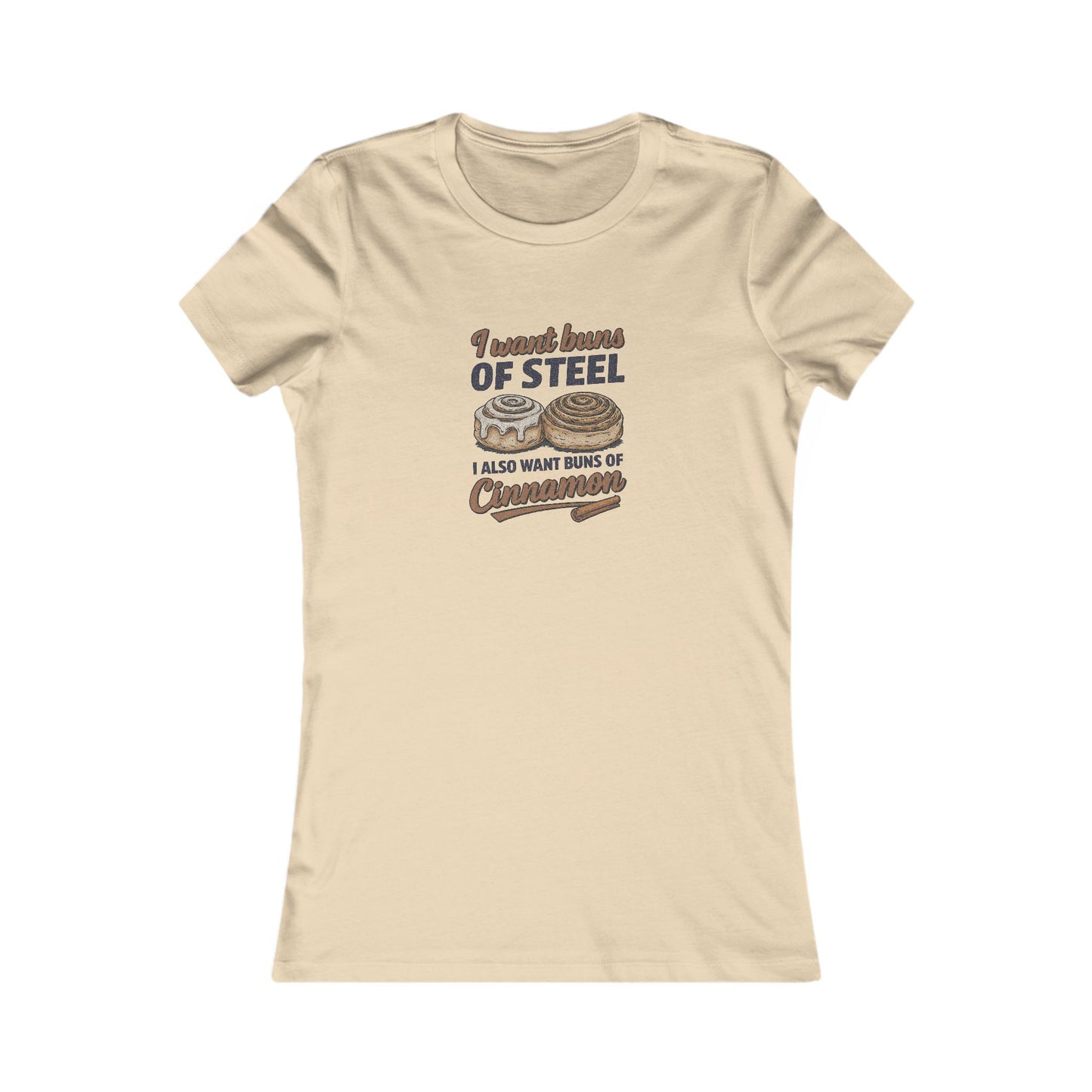 Buns of Steel (and Cinnamon) — Workout Women's Tee (Light)