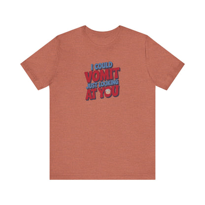 I Could Vomit Just Looking At You — Dorothy Zbornak Retro Tee (Light)
