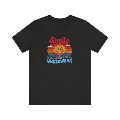 Smile If You’re Not Wearing Underwear — Retro Tee (Dark)