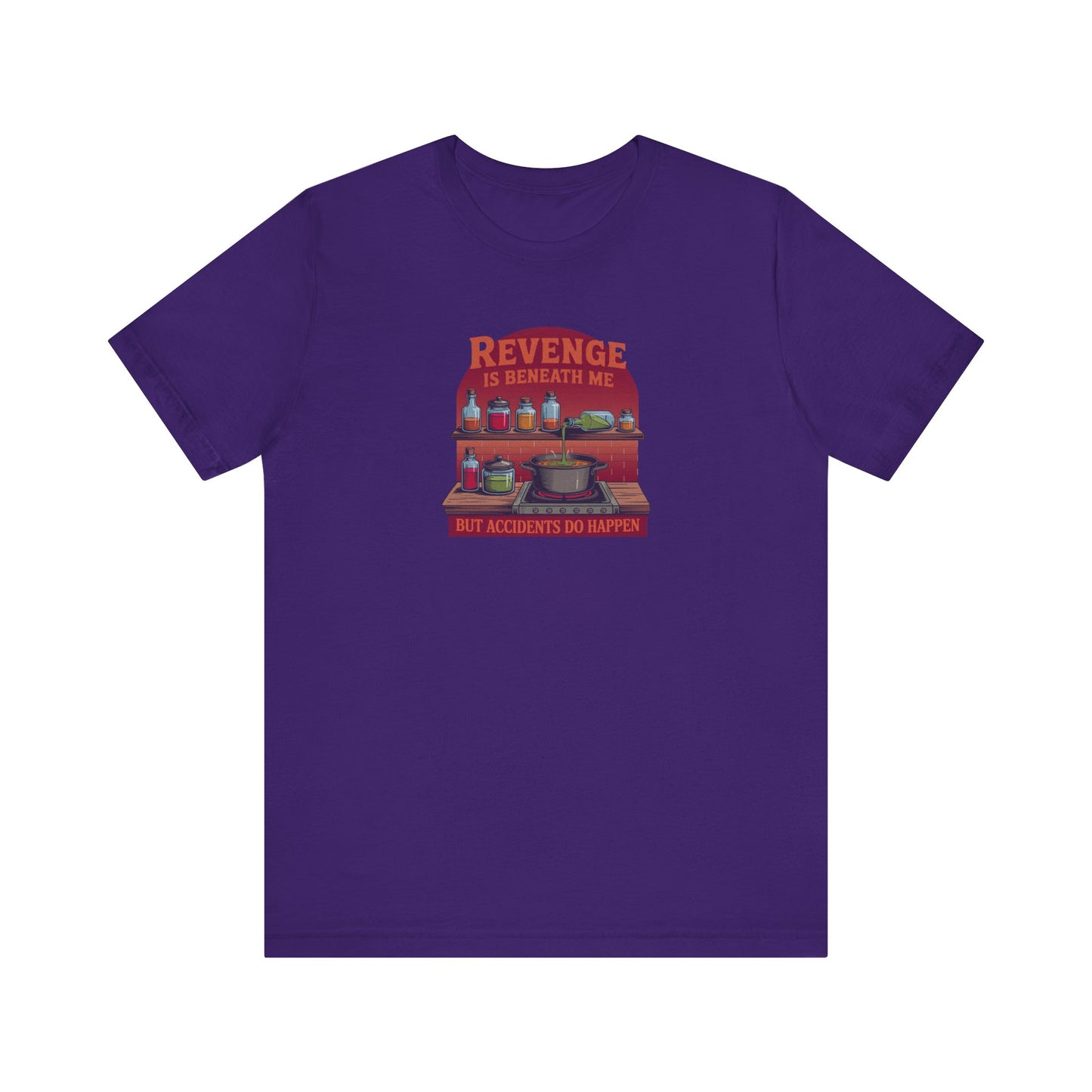 Revenge is Beneath Me (But Accidents Happen) — Retro Tee (Dark)