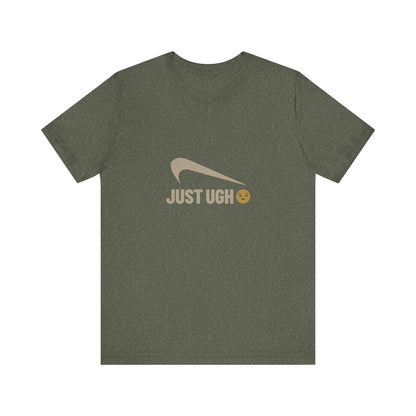 Just Ugh 😒 Athletic Parody — Retro Workout Tee (Dark)