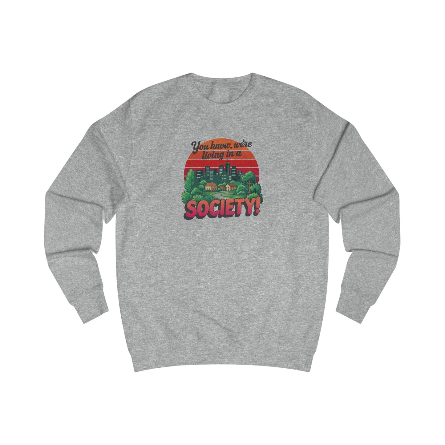 We’re Living in a Society! — Seinfeld Retro Sweatshirt (Light)