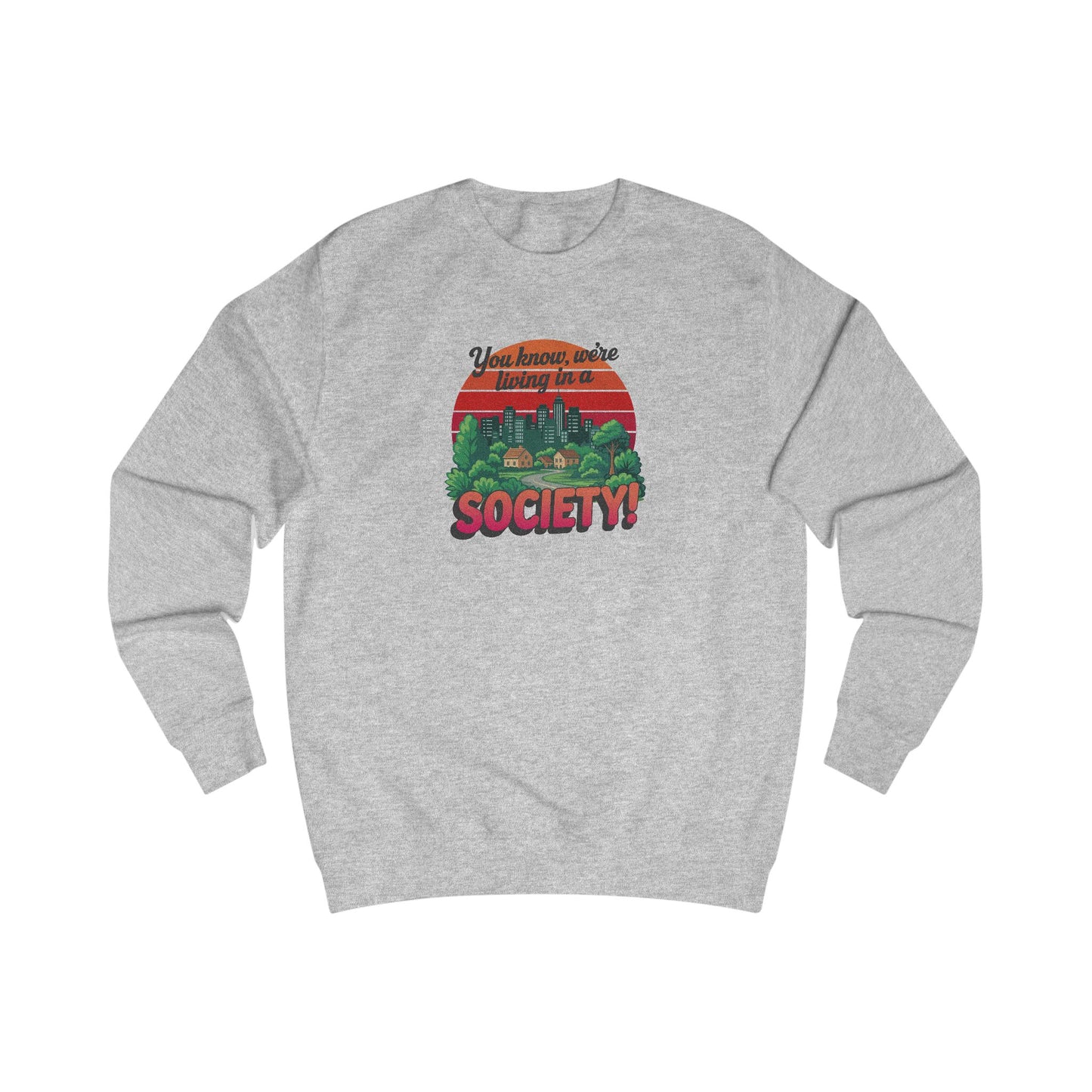 We’re Living in a Society! — Seinfeld Retro Sweatshirt (Light)