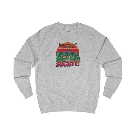 We’re Living in a Society! — Seinfeld Retro Sweatshirt (Light)