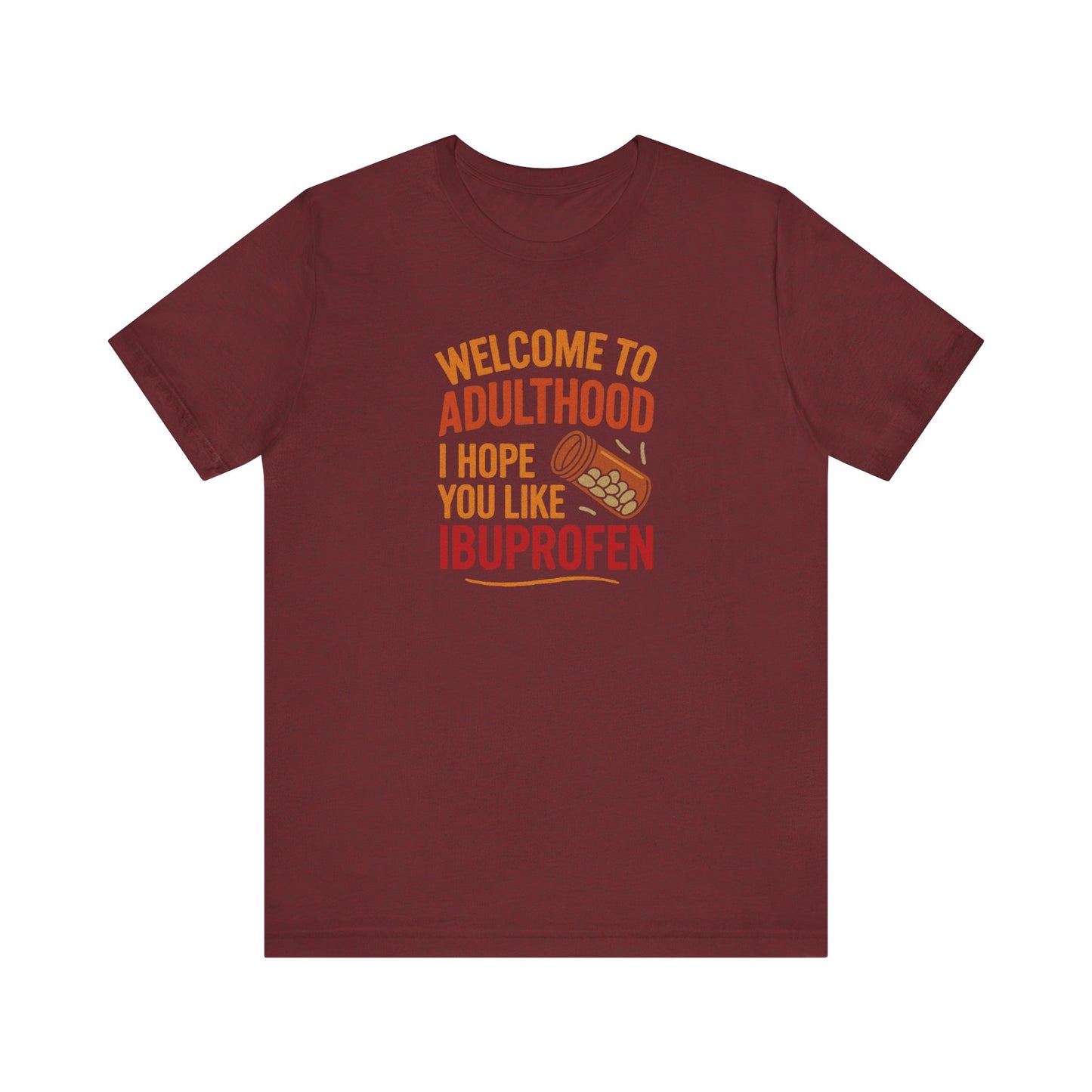 Welcome to Adulthood (Ibuprofen) — Retro Graphic Tee (Dark)
