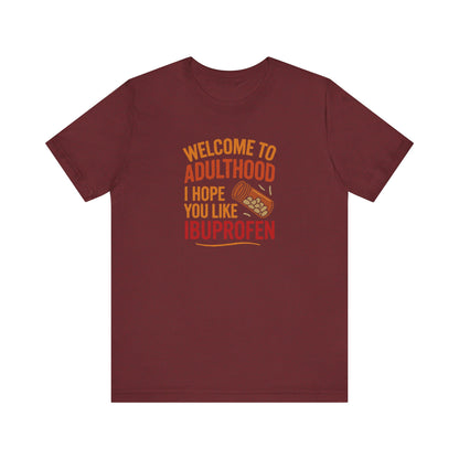 Welcome to Adulthood (Ibuprofen) — Retro Graphic Tee (Dark)