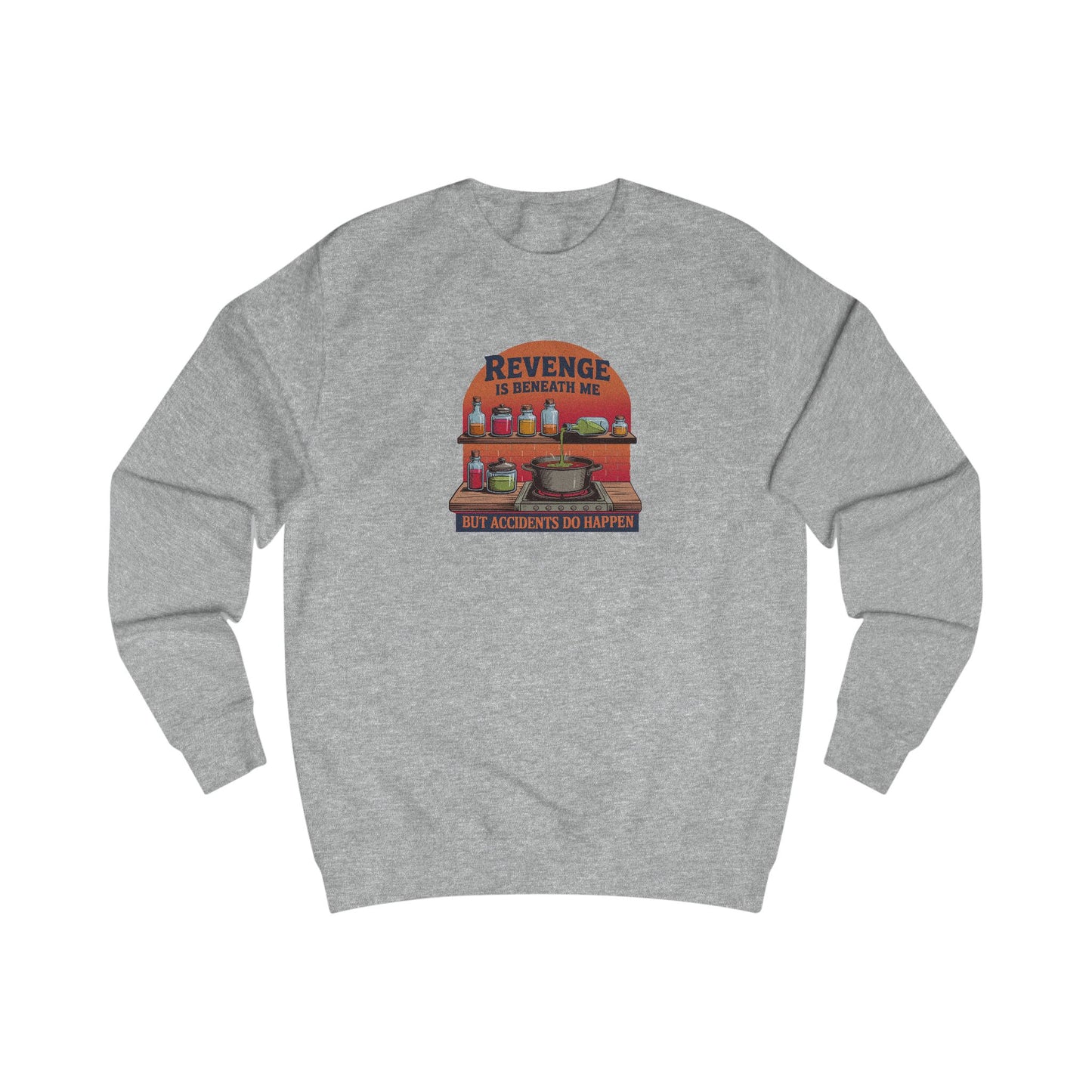 Revenge is Beneath Me (But Accidents Happen) — Retro Sweatshirt (Light)