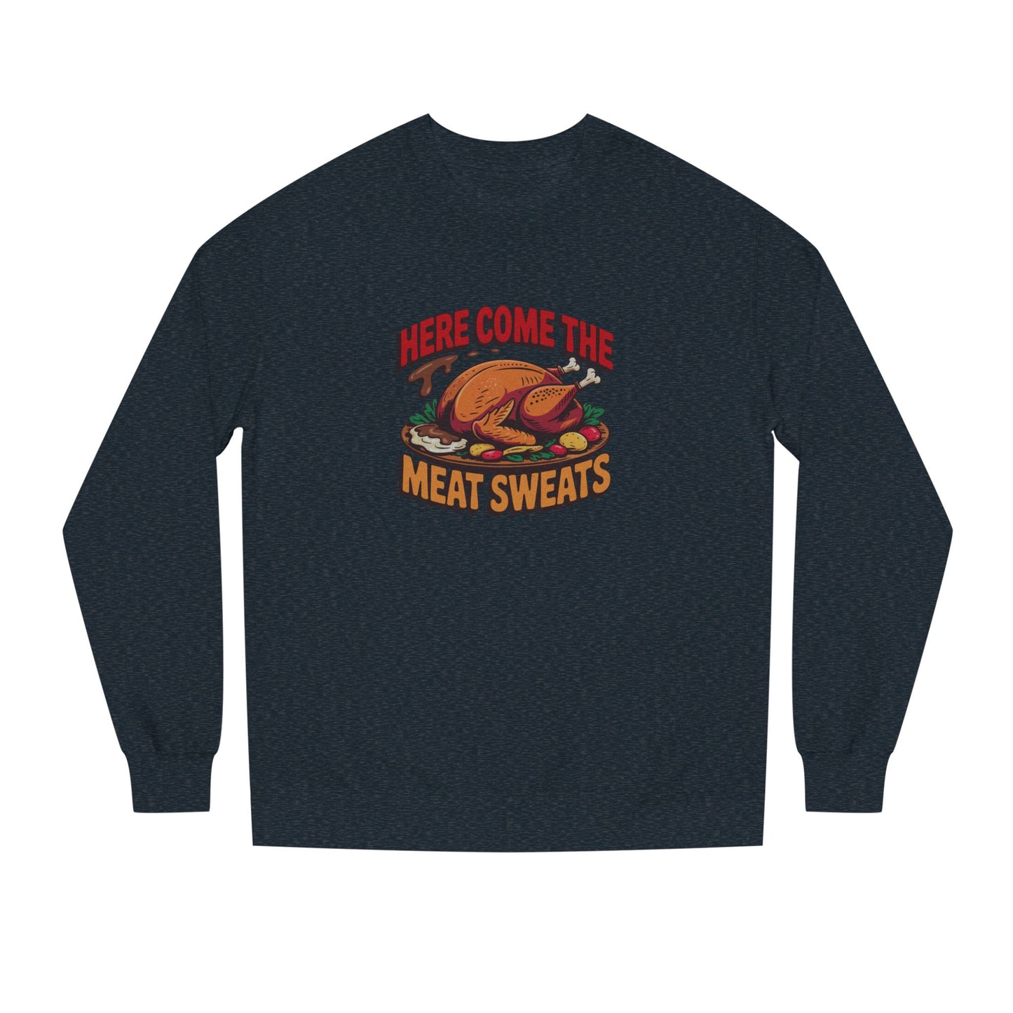 Here Come the Meat Sweats — Friends Thanksgiving Sweatshirt (Dark)