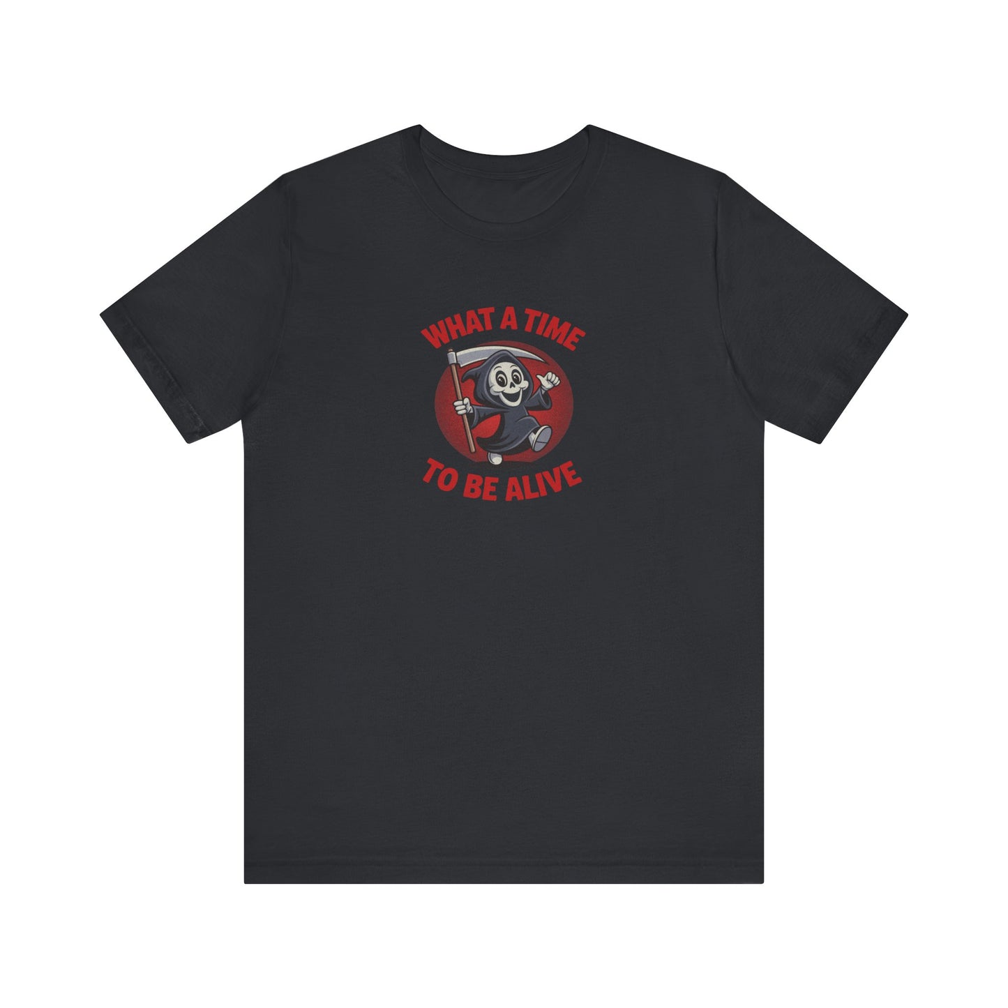 What a Time to Be Alive (Cute) — Lil Reaper Retro Tee (Dark)