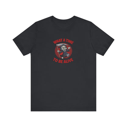 What a Time to Be Alive (Cute) — Lil Reaper Retro Tee (Dark)