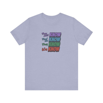They Don't Know We Know — Friends Retro Tee (Light)