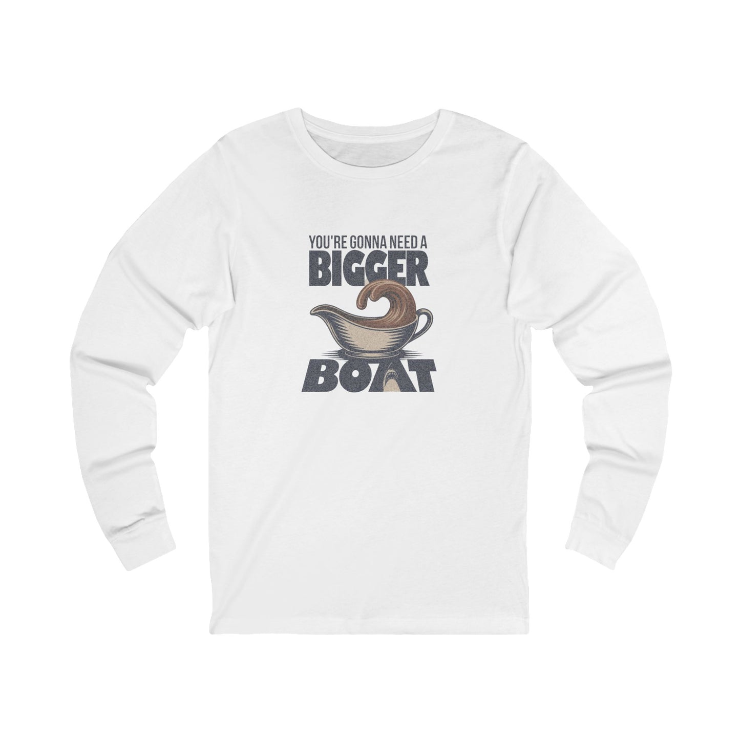 You're Gonna Need a Bigger (Gravy) Boat — Retro Long Sleeve (Light)