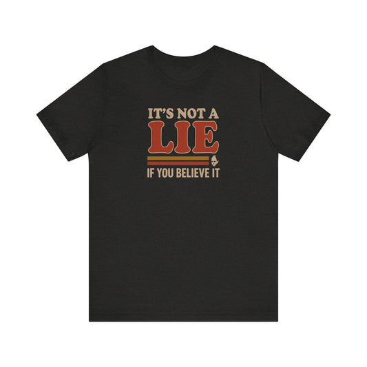 It’s Not a Lie, If You Believe It — George Costanza Retro Tee (Dark)