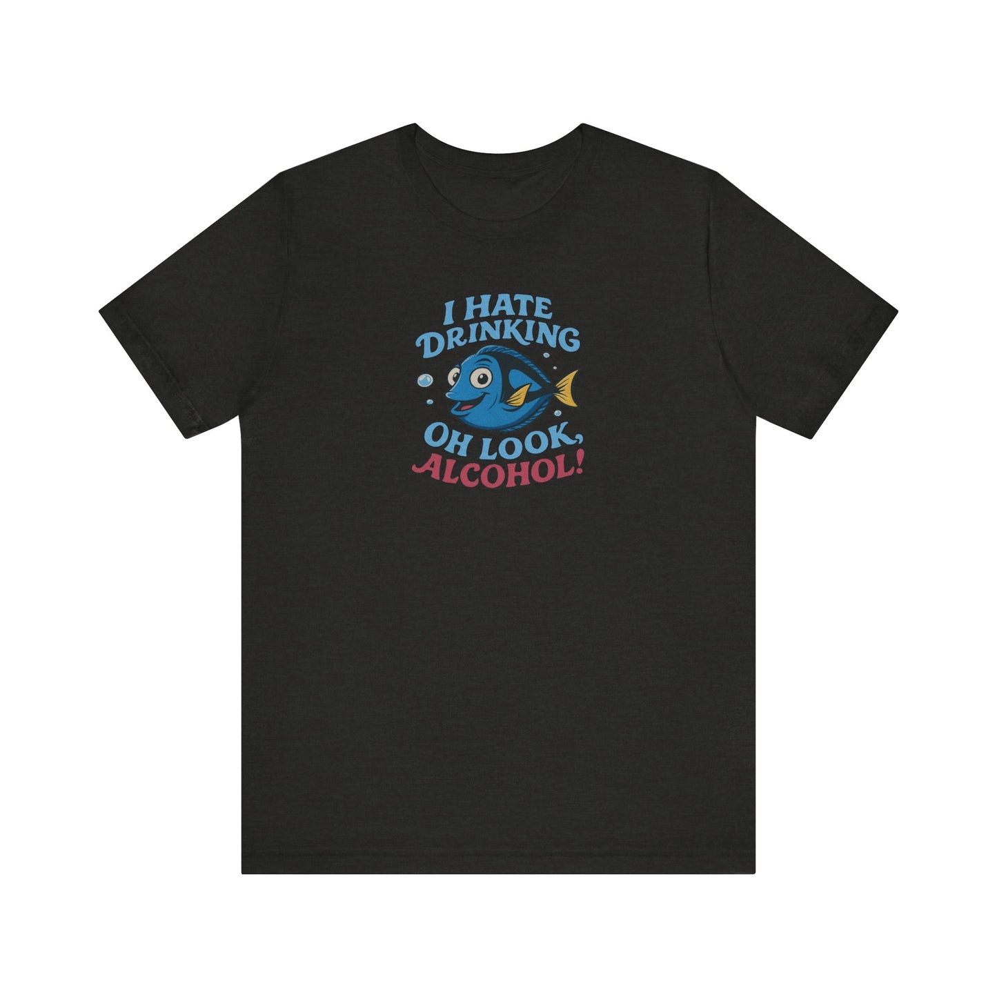 I Hate Drinking (Oh Look, Alcohol!) — Forgetful Fish Retro Tee (Dark)