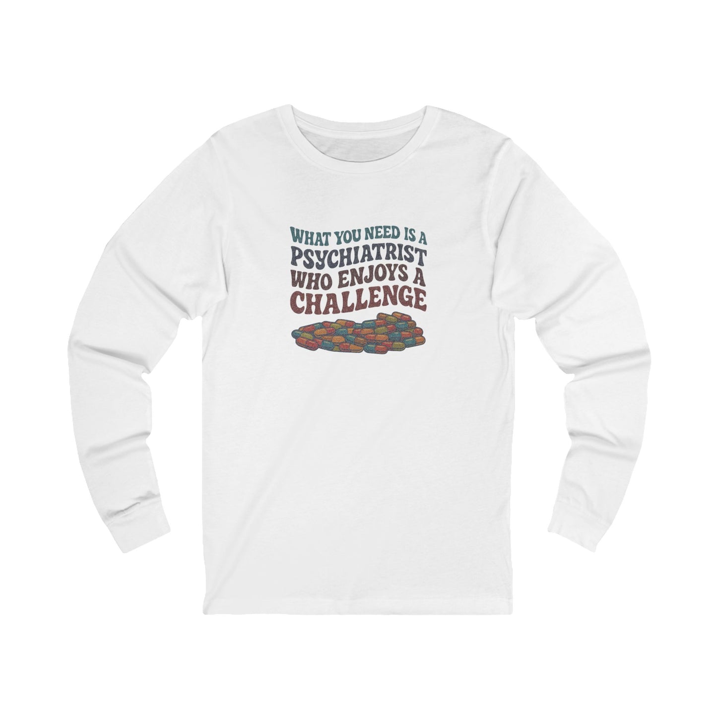 You Need a Psychiatrist — Dorothy Zbornak Long Sleeve (Light)