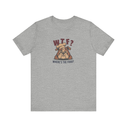 WTF? Where’s the Food? — Bulldog Chef Retro Tee (Light)