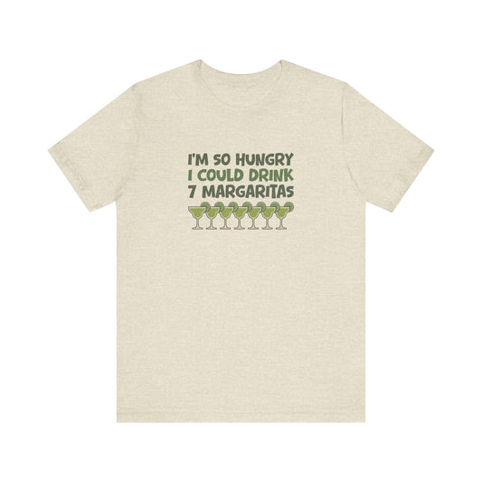 I’m So Hungry I Could Drink 7 Margaritas – Retro Tee (Light)