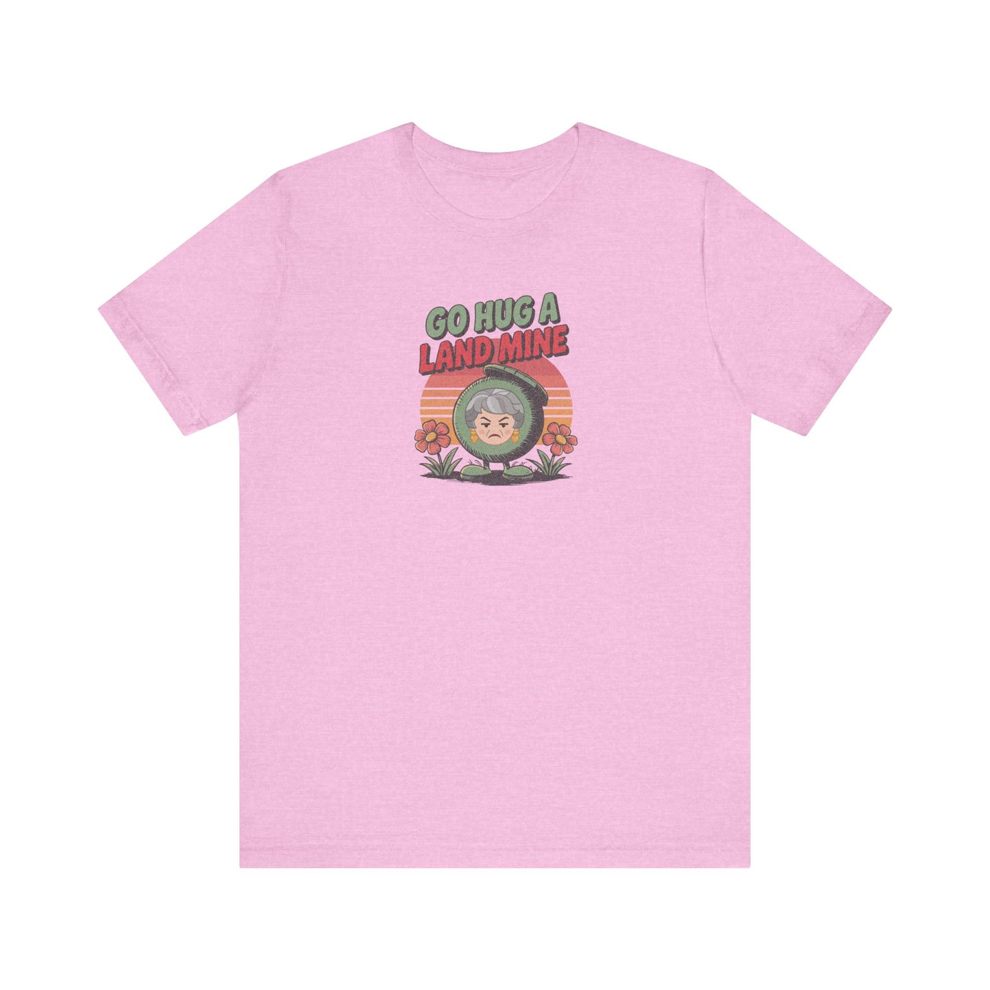 Go Hug a Land Mine — Dorothy Zbornak Retro Tee (Light)