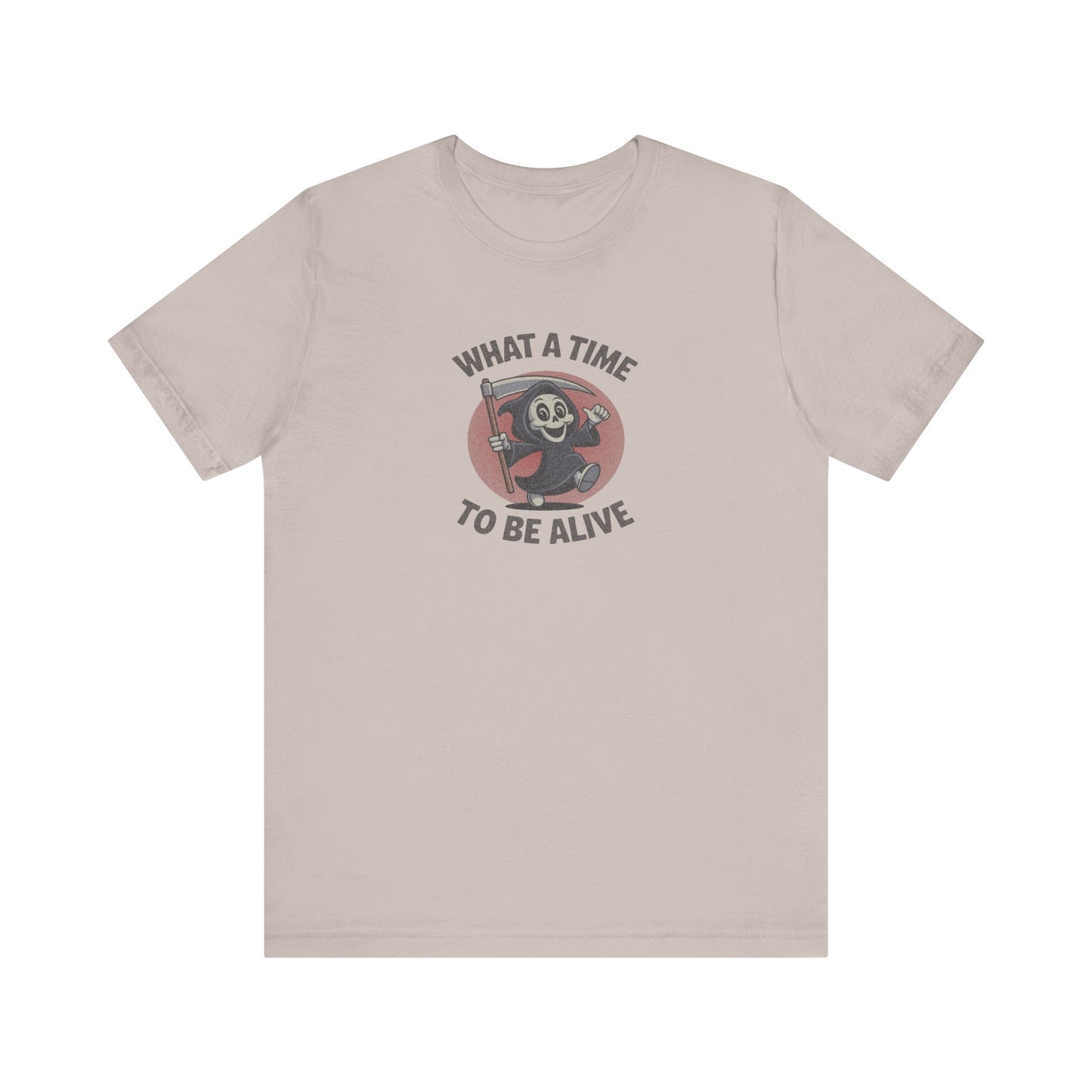 What a Time to Be Alive (Cute) — Lil Reaper Retro Tee (Light)