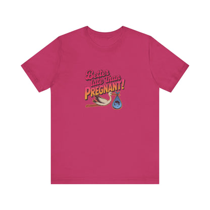 Better Late Than Pregnant! — Blanche Devereaux Retro Tee (Light)
