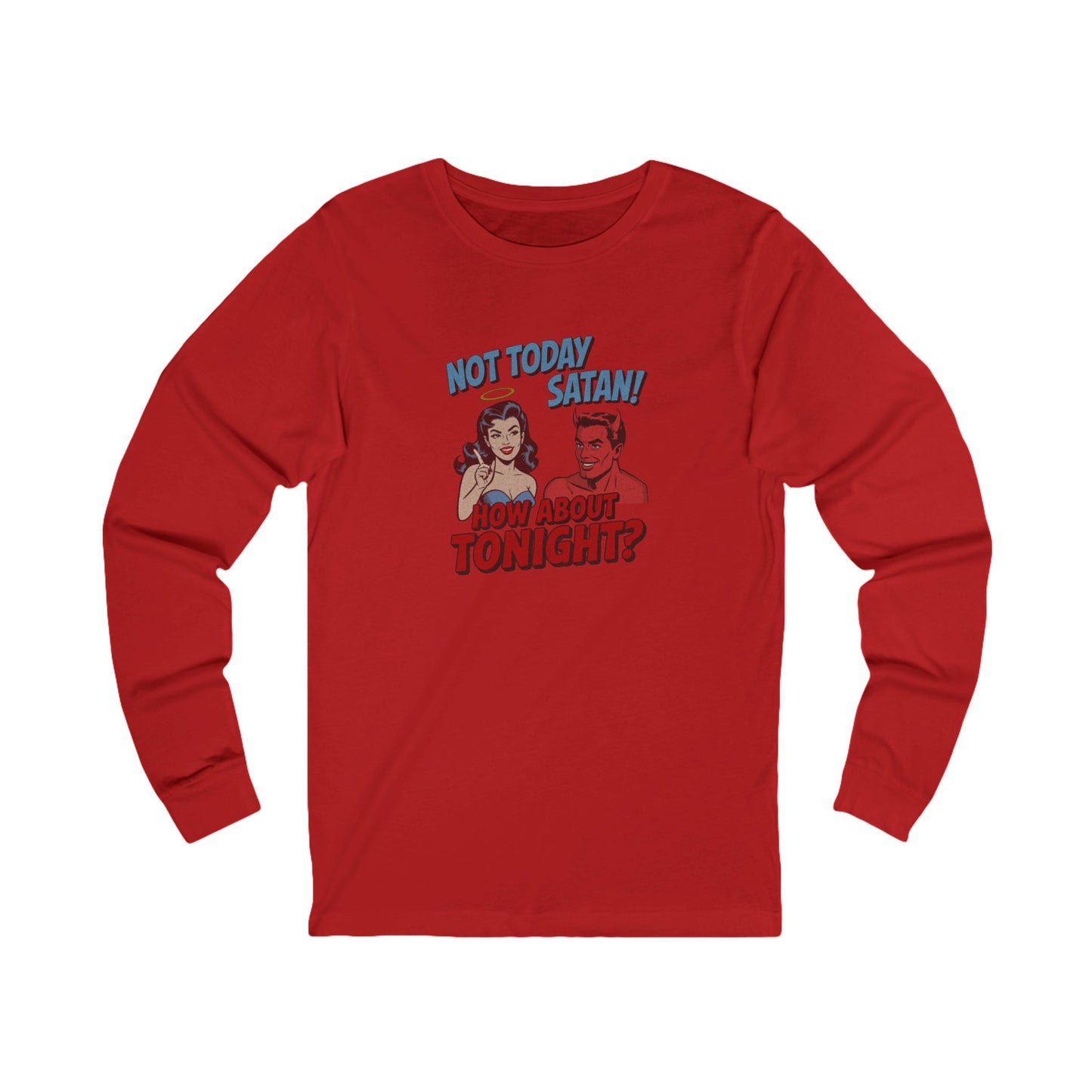 Not Today Satan (How About Tonight?) — Retro Long Sleeve (Light)