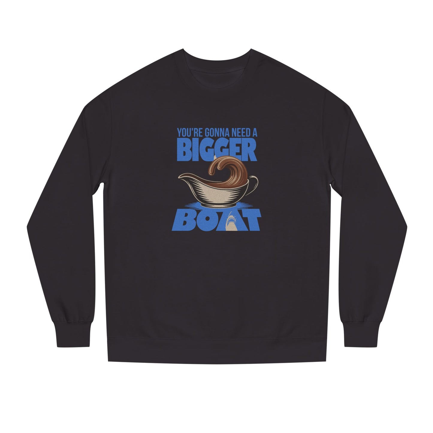 You're Gonna Need a Bigger (Gravy) Boat — Retro Sweatshirt (Dark)