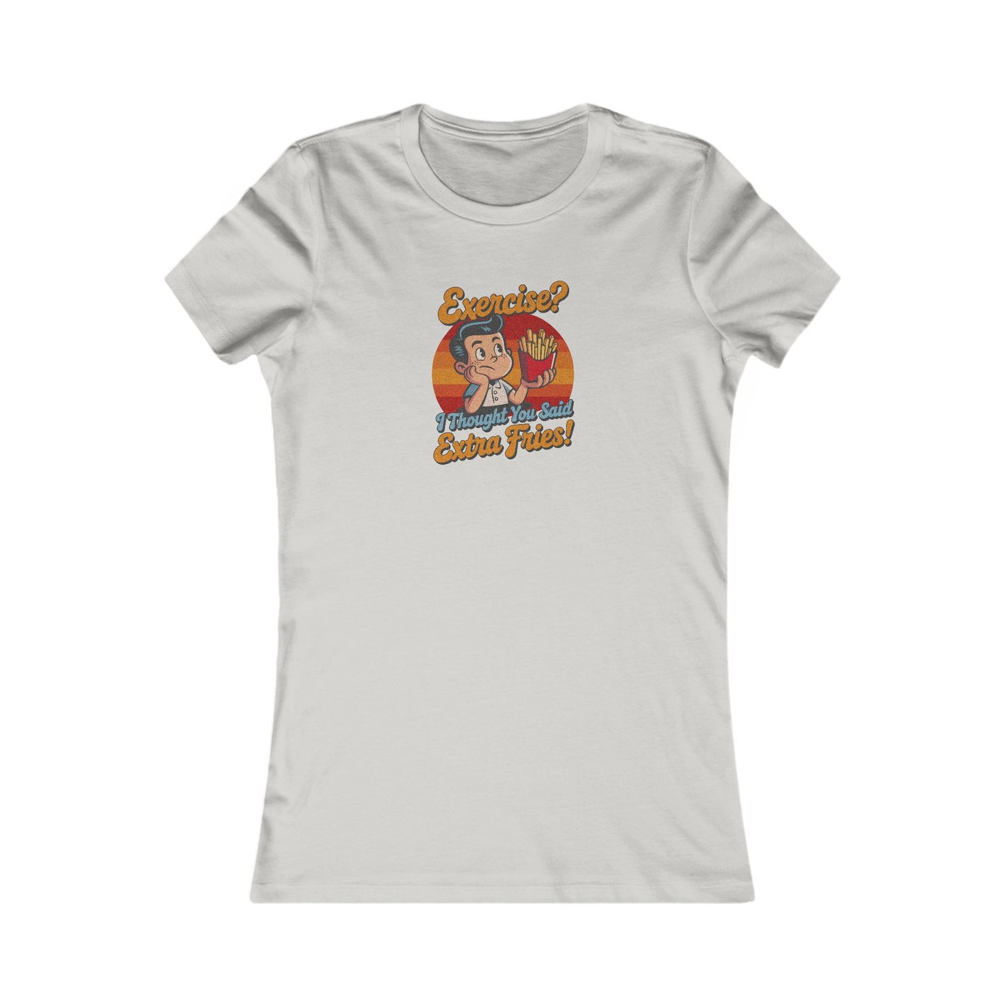 Exercise? I Thought You Said Extra Fries! — Retro Women's Tee (Light)