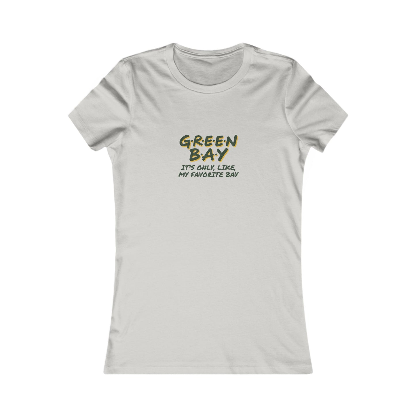Green Bay (My Favorite Bay) — Phoebe Buffay Football Women's Tee (Light)