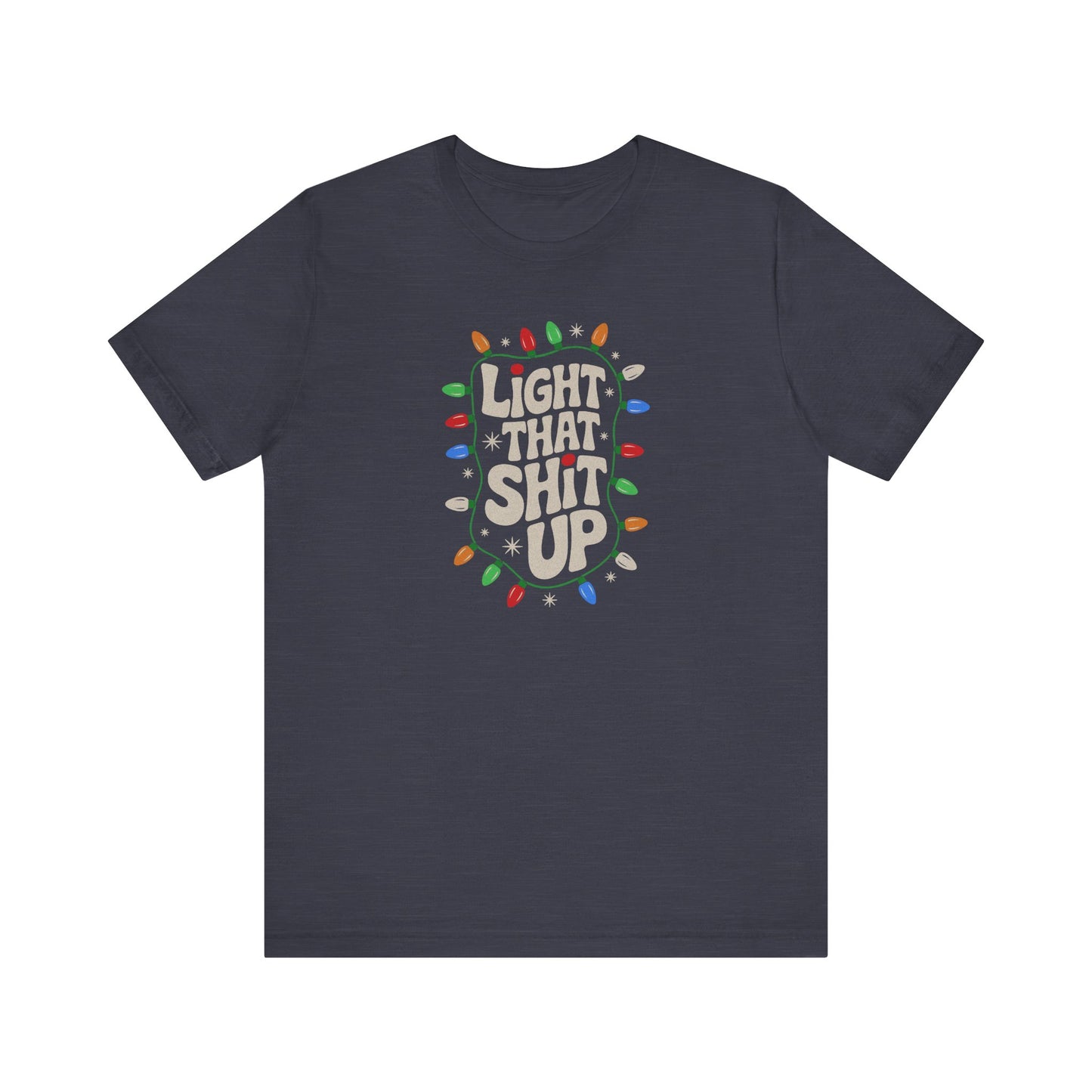 Light That Sh!t Up — Retro Christmas Lights Tee (Dark)