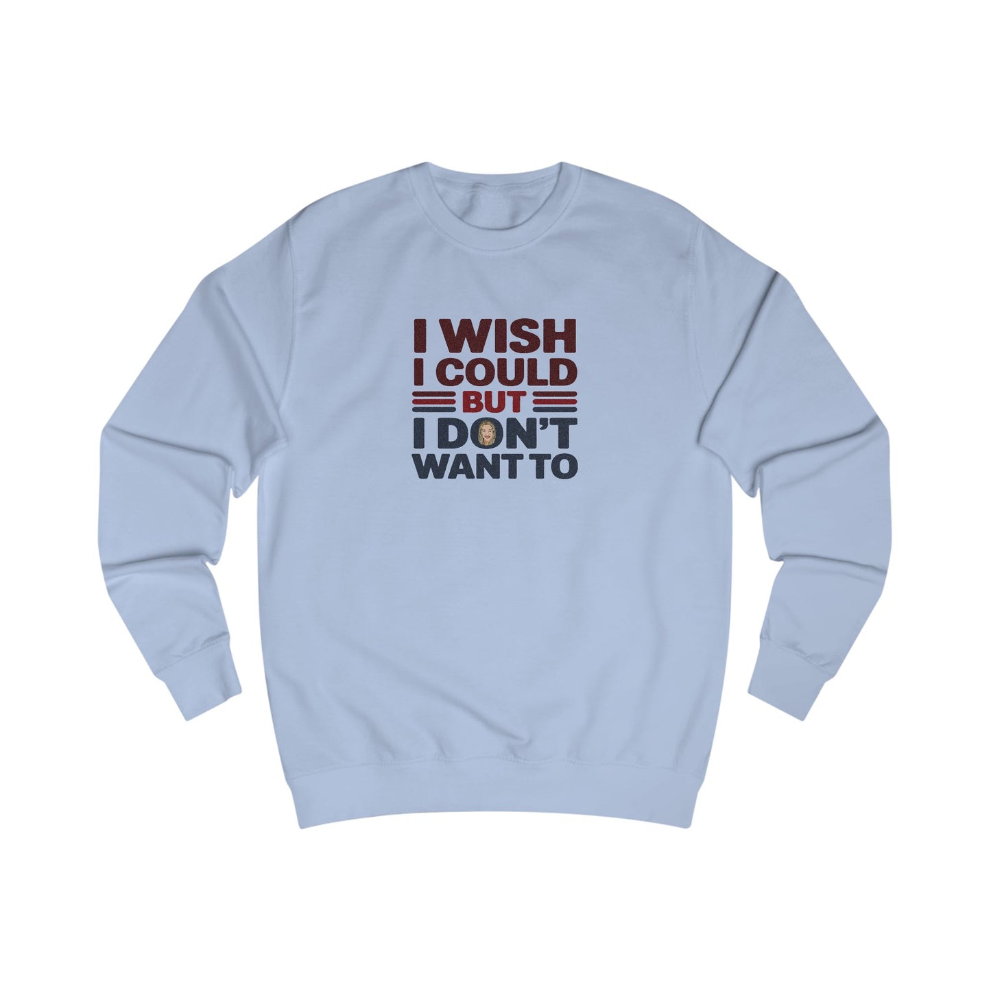 I Wish I Could, But I Don't Want To — Phoebe Buffay Retro Sweatshirt (Light)