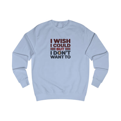 I Wish I Could, But I Don't Want To — Phoebe Buffay Retro Sweatshirt (Light)