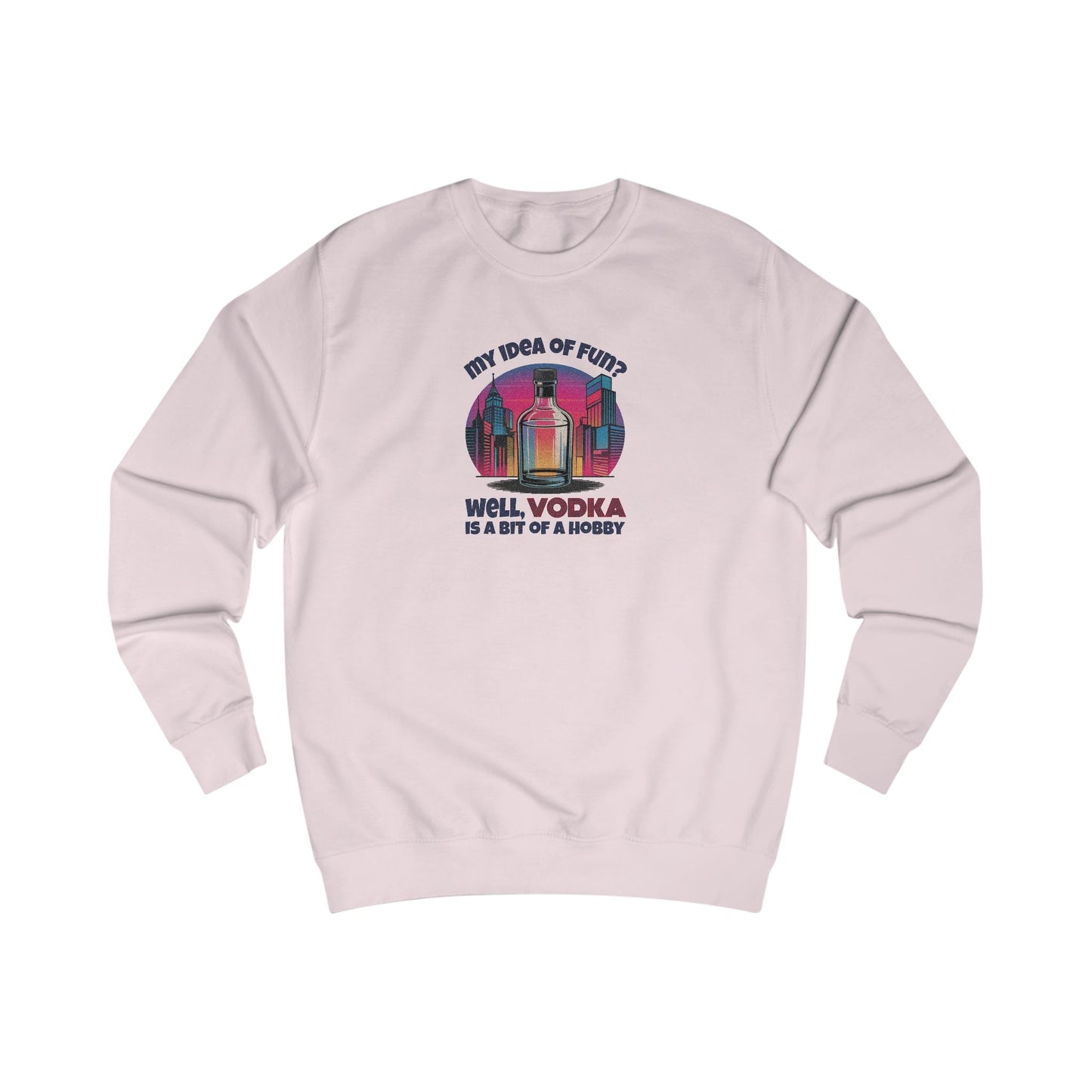 Vodka is a Bit of a Hobby — Retro Graphic Sweatshirt (Light)