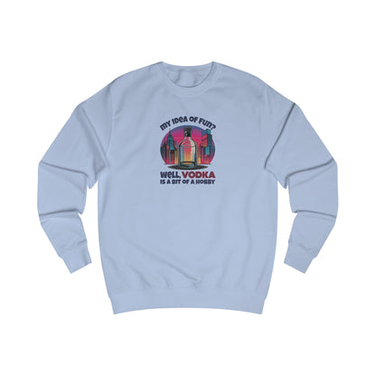 Vodka is a Bit of a Hobby — Retro Graphic Sweatshirt (Light)