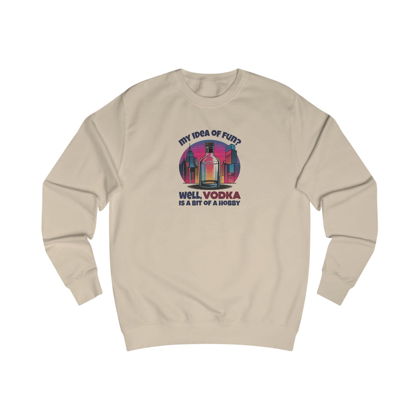 Vodka is a Bit of a Hobby — Retro Graphic Sweatshirt (Light)