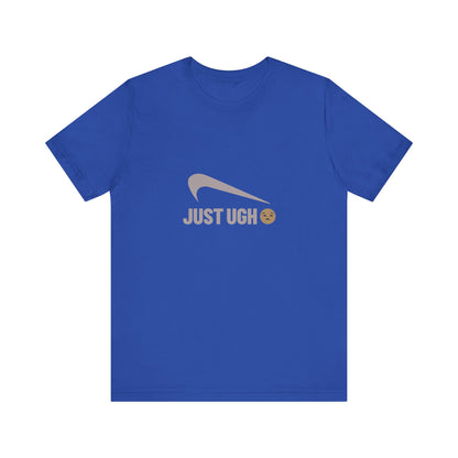 Just Ugh 😒 Athletic Parody — Retro Workout Tee (Dark)
