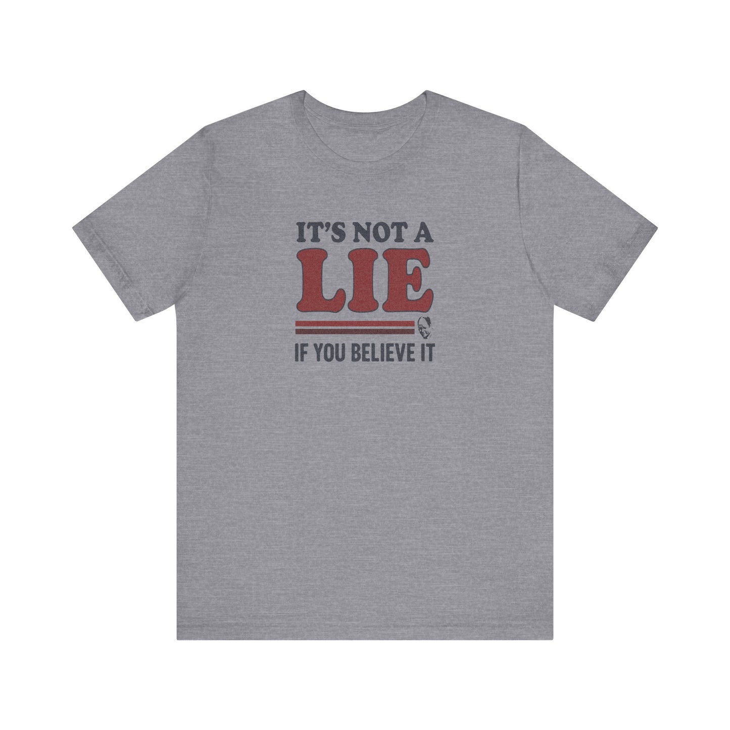 It’s Not a Lie, If You Believe It — George Costanza Retro Tee (Light)