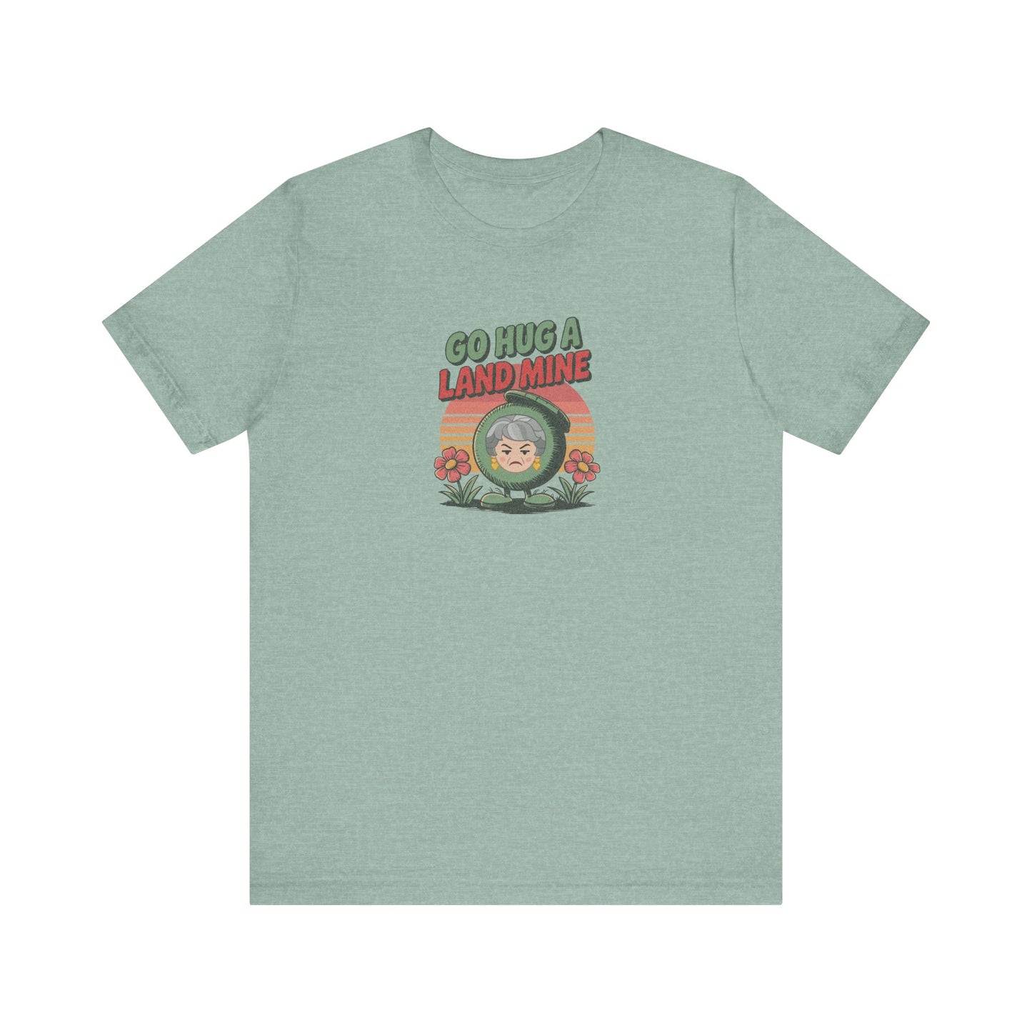 Go Hug a Land Mine — Dorothy Zbornak Retro Tee (Light)