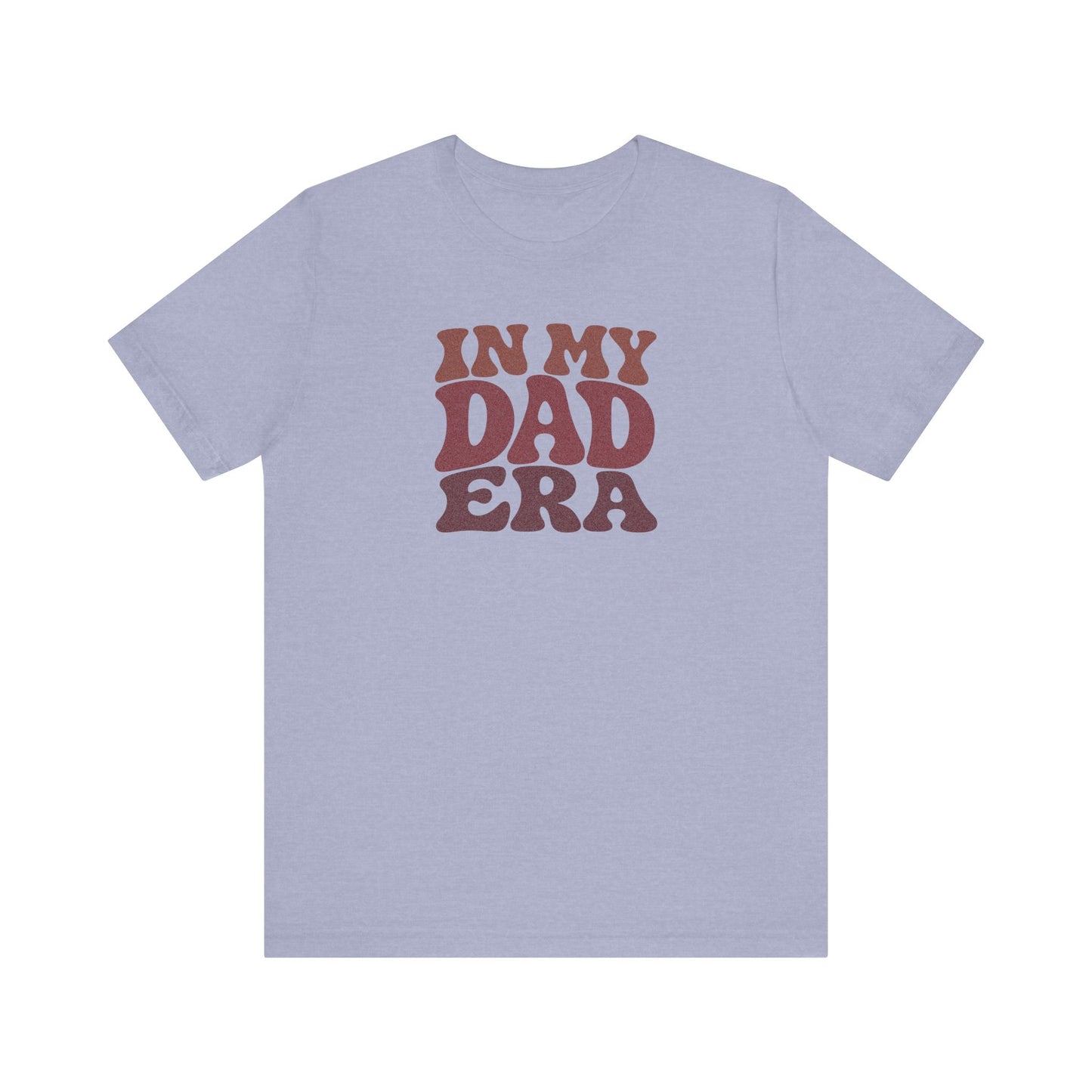 In My Dad Era Shirt - Funny Dad Gift, Retro Fatherhood Tee