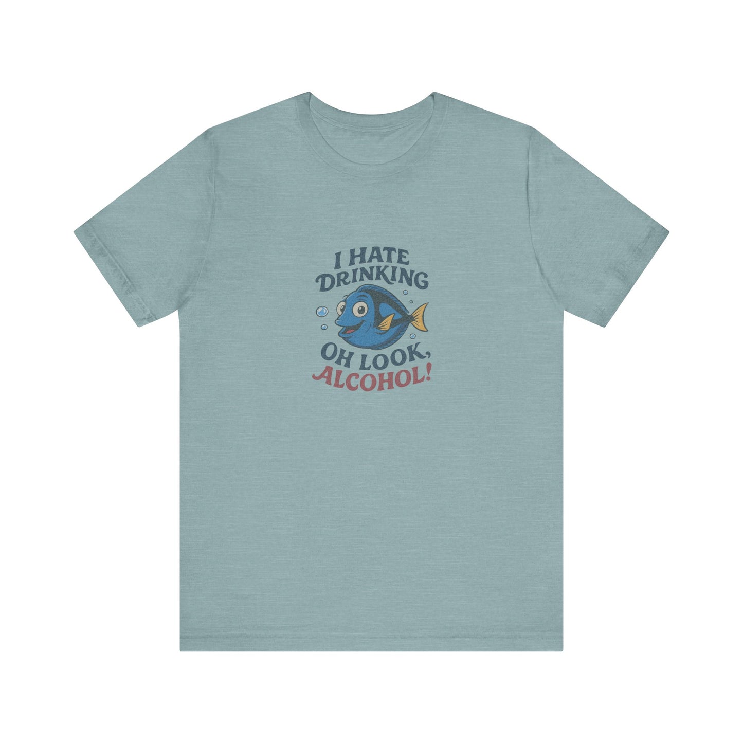 I Hate Drinking (Oh Look, Alcohol!) — Forgetful Fish Retro Tee (Light)