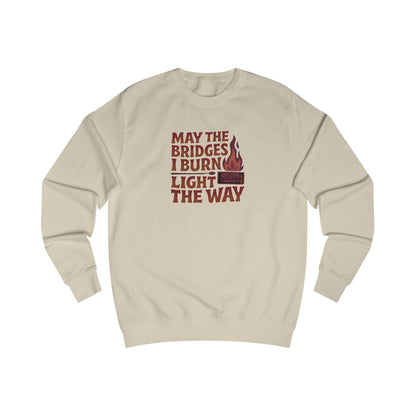 May the Bridges I Burn Light the Way — Retro Sweatshirt (Light)
