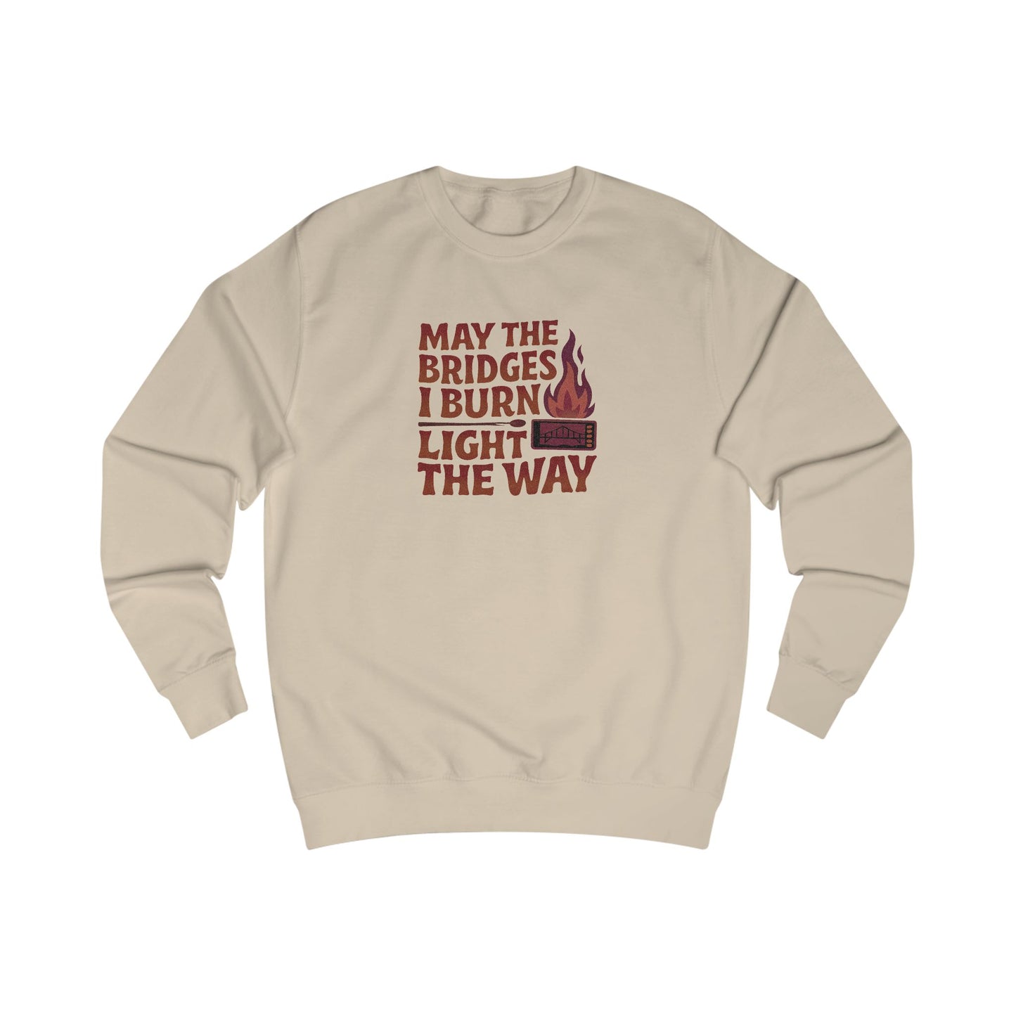 May the Bridges I Burn Light the Way — Retro Sweatshirt (Light)